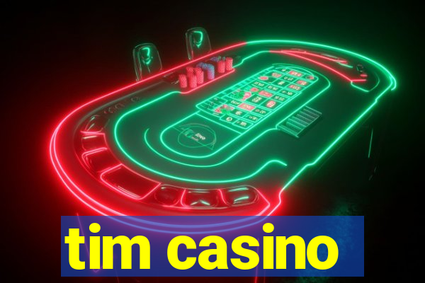 tim casino