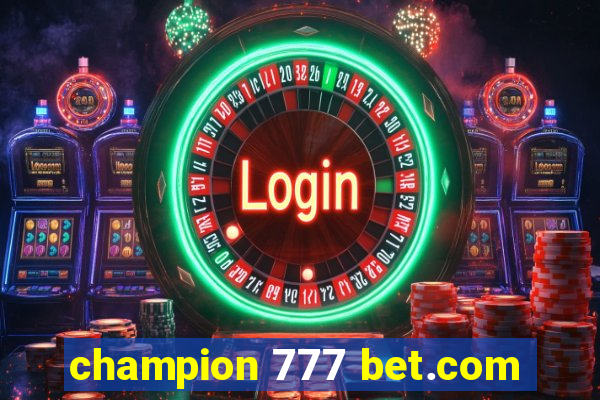 champion 777 bet.com