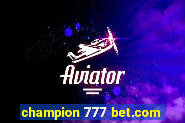 champion 777 bet.com