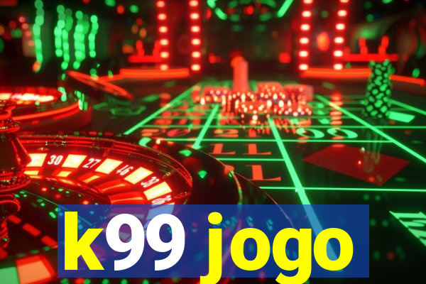 k99 jogo