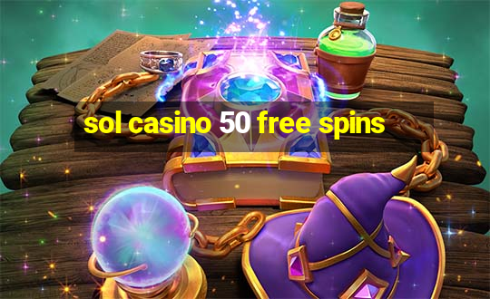 sol casino 50 free spins