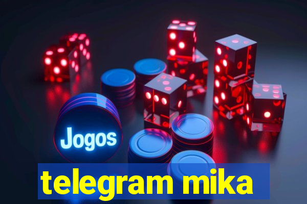 telegram mika