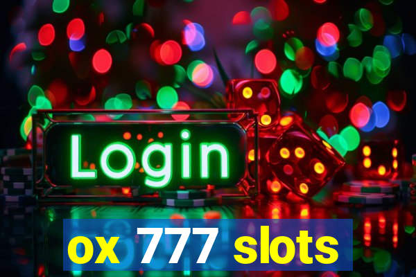 ox 777 slots