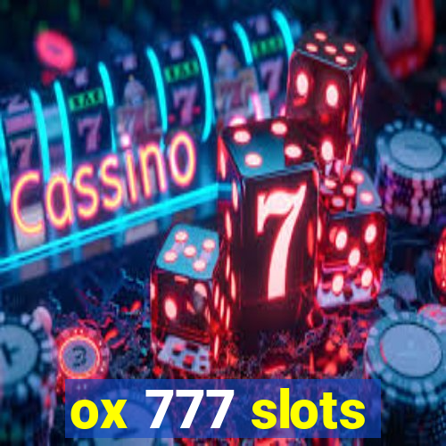 ox 777 slots