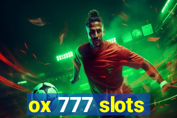 ox 777 slots