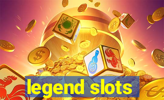 legend slots