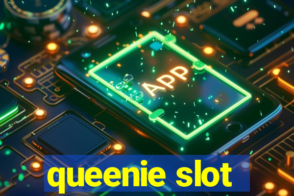 queenie slot