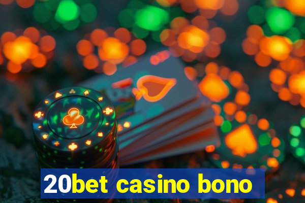 20bet casino bono