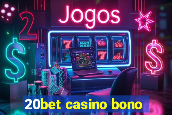 20bet casino bono