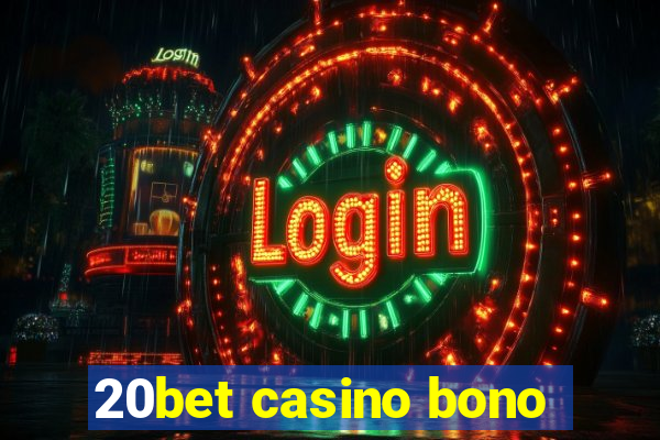 20bet casino bono