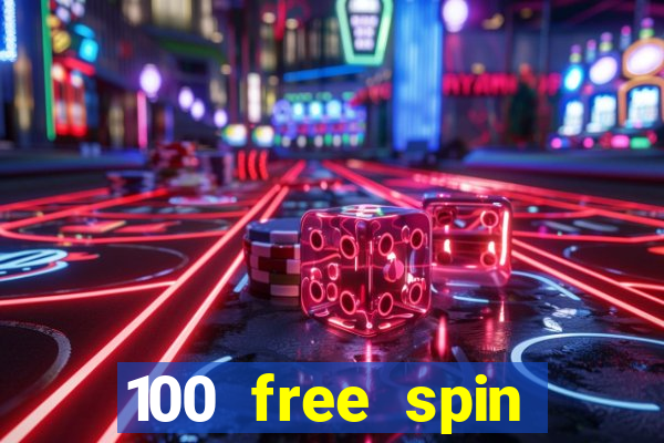 100 free spin casino promotions