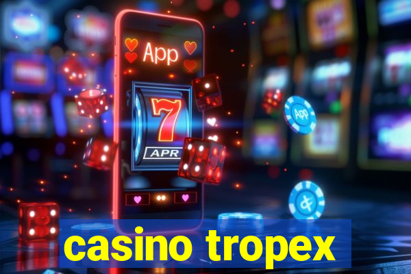 casino tropex