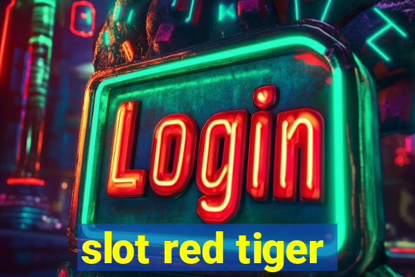 slot red tiger