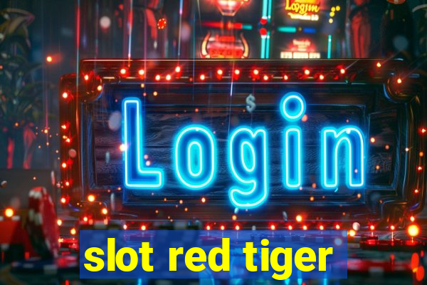 slot red tiger