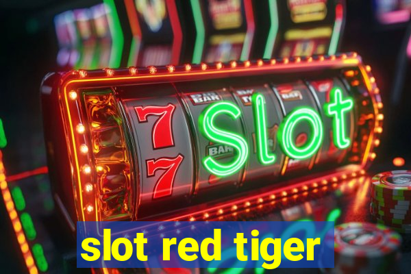 slot red tiger