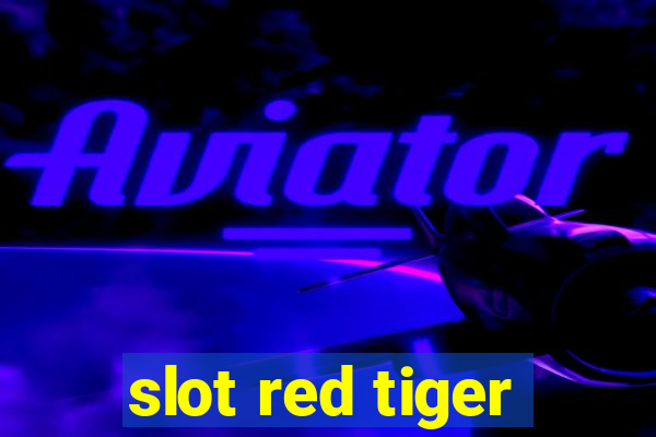 slot red tiger