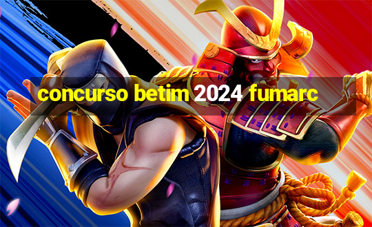 concurso betim 2024 fumarc