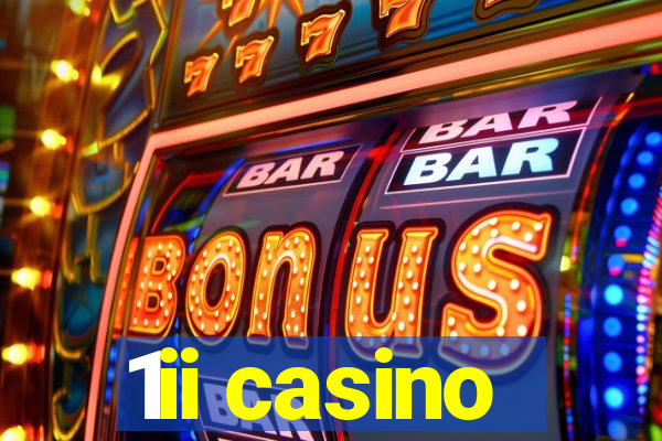 1ii casino