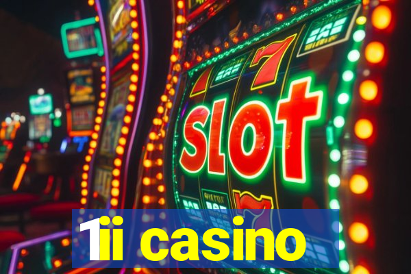 1ii casino