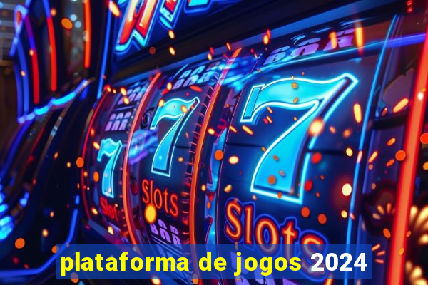 plataforma de jogos 2024