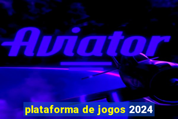 plataforma de jogos 2024