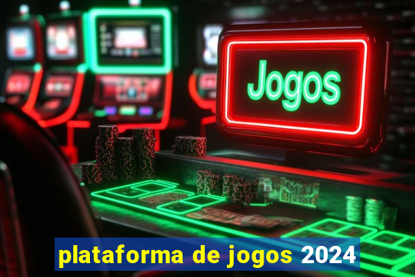 plataforma de jogos 2024