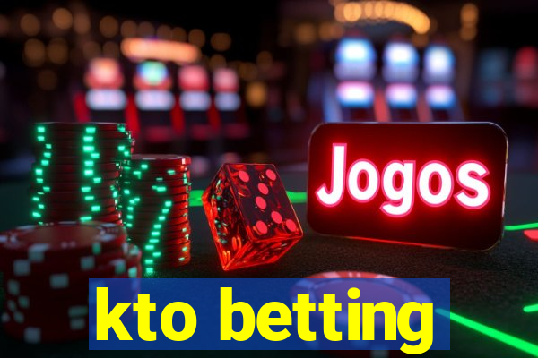 kto betting