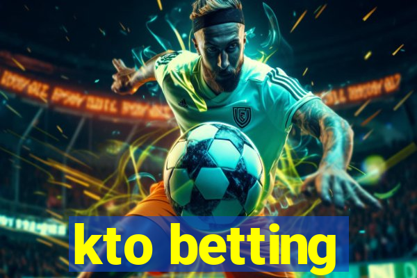 kto betting