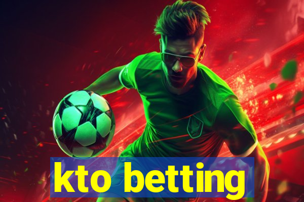 kto betting