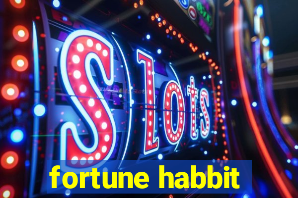 fortune habbit