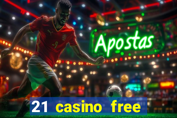 21 casino free spins no deposit