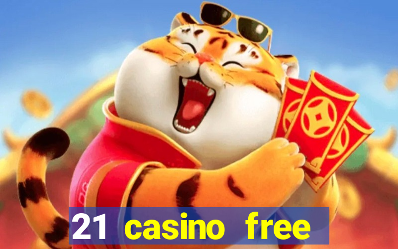 21 casino free spins no deposit