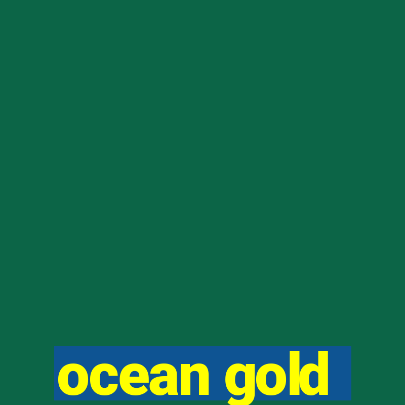 ocean gold