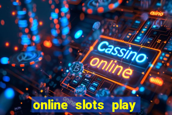 online slots play for real money