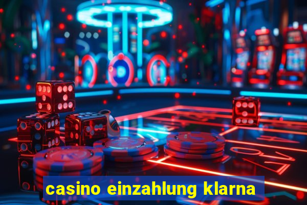 casino einzahlung klarna