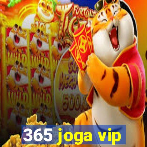 365 joga vip