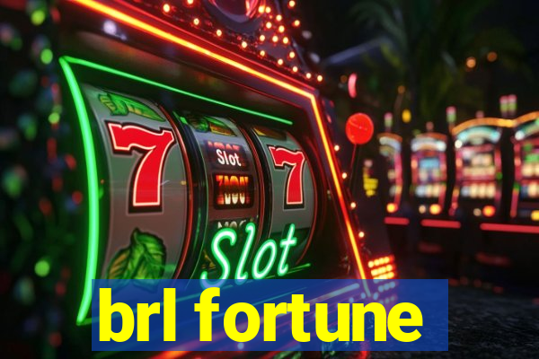 brl fortune