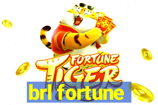 brl fortune