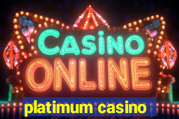 platimum casino