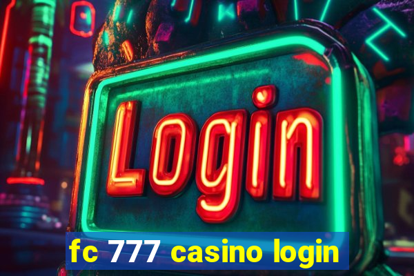 fc 777 casino login