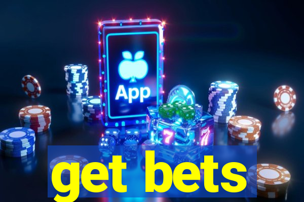 get bets