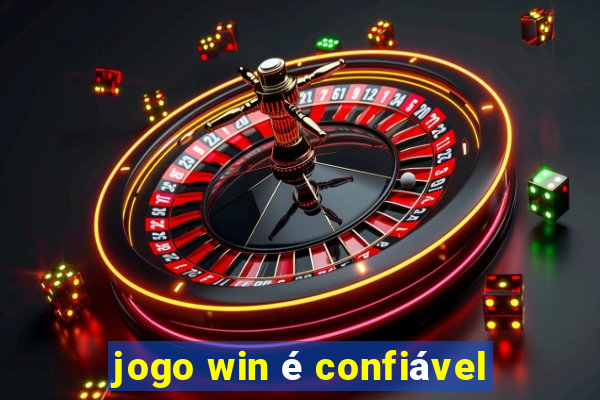 jogo win é confiável