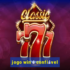 jogo win é confiável