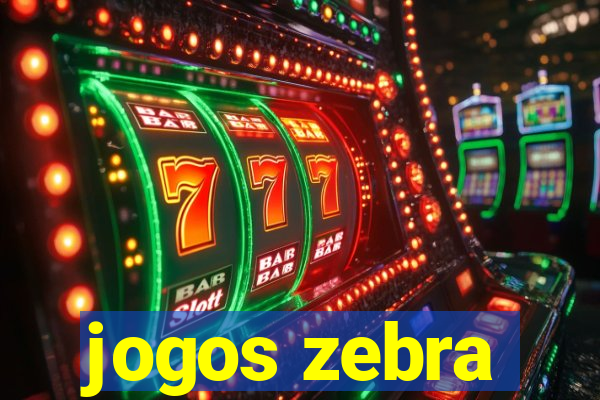 jogos zebra