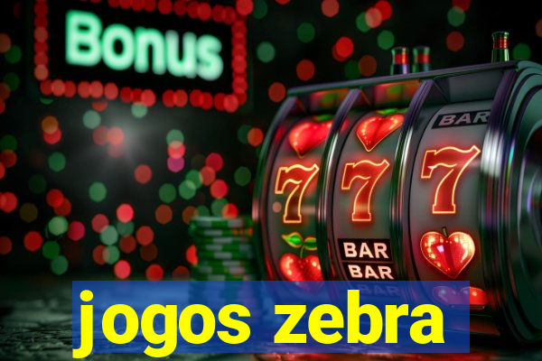 jogos zebra