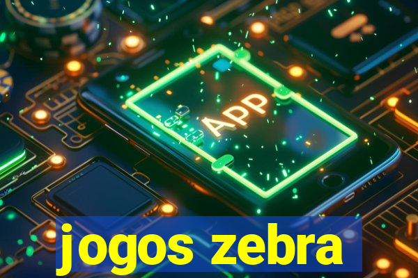 jogos zebra