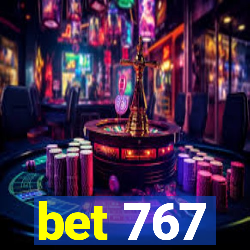 bet 767