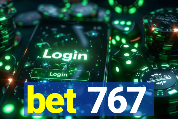 bet 767