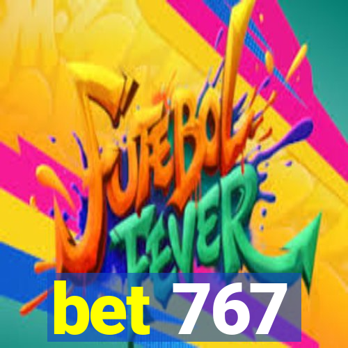 bet 767