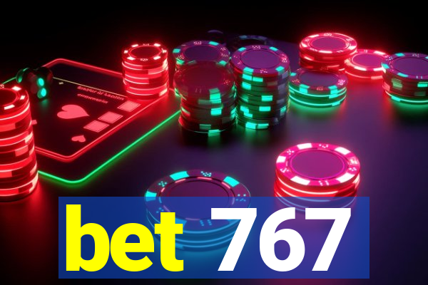 bet 767